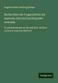 Recherches sur l'organisation du manteau chez les brachiopodes articulés Recherches sur l'organisation du manteau chez les brachiopodes articulés