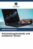 Entzündungskaskade und oxidativer Stress Entzündungskaskade und oxidativer Stress
