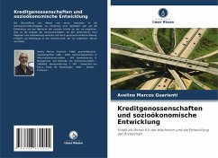 Kreditgenossenschaften und sozioökonomische Entwicklung - Guarienti, Avelino Marcos