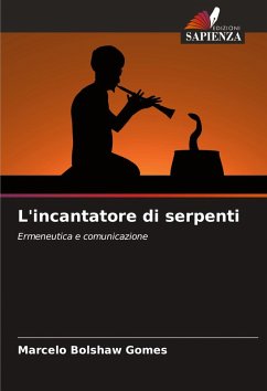 L'incantatore di serpenti - Bolshaw Gomes, Marcelo L'incantatore di serpenti - Bolshaw Gomes, Marcelo