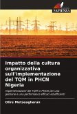 Impatto della cultura organizzativa sull'implementazione del TQM in PHCN Nigeria Impatto della cultura organizzativa sull'implementazione del TQM in PHCN Nigeria