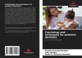 Psychology and techniques for pediatric dentistry Psychology and techniques for pediatric dentistry