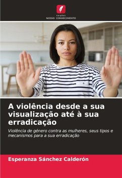 A violência desde a sua visualização até à sua erradicação - Sánchez Calderón, Esperanza