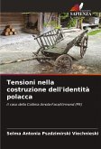 Tensioni nella costruzione dell'identità polacca Tensioni nella costruzione dell'identità polacca