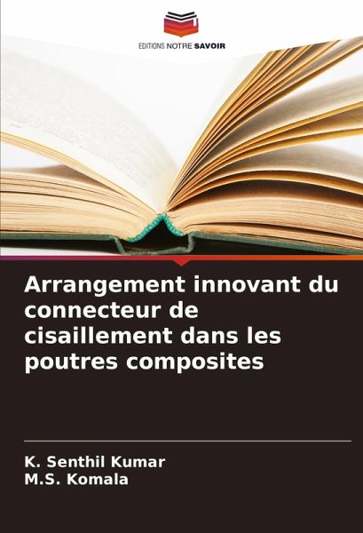 Arrangement innovant du connecteur de cisaillement dans les poutres composites Arrangement innovant du connecteur de cisaillement dans les poutres composites