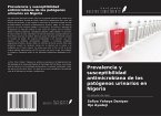 Prevalencia y susceptibilidad antimicrobiana de los patógenos urinarios en Nigeria