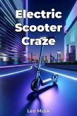 Electric Scooter Craze (eBook, ePUB)