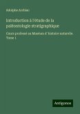 Introduction à l'étude de la paléontologie stratigraphique Introduction à l'étude de la paléontologie stratigraphique