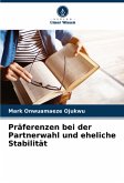 Präferenzen bei der Partnerwahl und eheliche Stabilität Präferenzen bei der Partnerwahl und eheliche Stabilität
