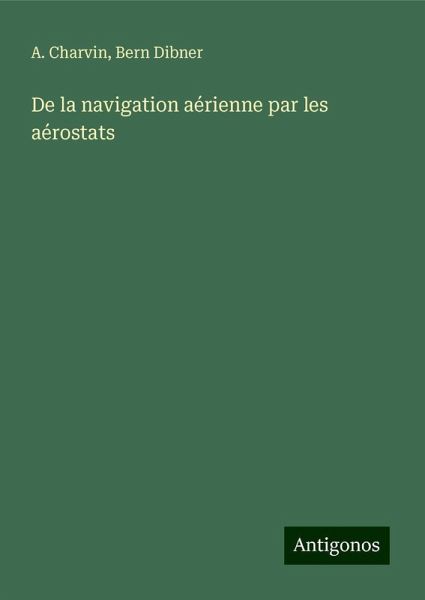 De la navigation aérienne par les aérostats