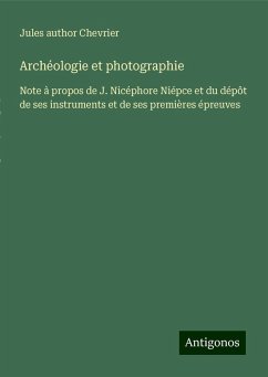 Archéologie et photographie - Chevrier, Jules author