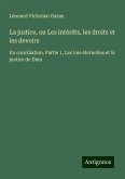 La justice, ou Les intérêts, les droits et les devoirs La justice, ou Les intérêts, les droits et les devoirs