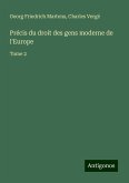 Précis du droit des gens moderne de l'Europe Précis du droit des gens moderne de l'Europe