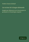 Les racines de la langue allemande Les racines de la langue allemande