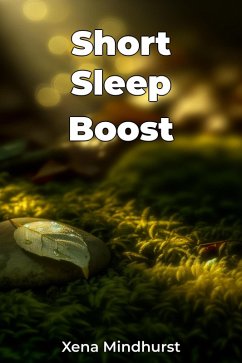 Short Sleep Boost (eBook, ePUB) - Mindhurst, Xena