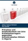 Prävalenz und Empfindlichkeit von Urin-Krankheitserregern gegenüber antimikrobiellen Mitteln in Nigeria Prävalenz und Empfindlichkeit von Urin-Krankheitserregern gegenüber antimikrobiellen Mitteln in Nigeria