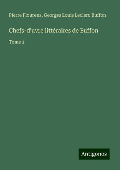 Chefs-d'uvre littéraires de Buffon - Flourens, Pierre; Buffon, Georges Louis Leclerc