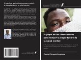El papel de las instituciones para reducir la degradación de la salud mental El papel de las instituciones para reducir la degradación de la salud mental