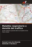 Malattie respiratorie e densità del traffico Malattie respiratorie e densità del traffico