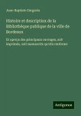 Histoire et description de la Bibliothèque publique de la ville de Bordeaux