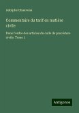Commentaire du tarif en matière civile Commentaire du tarif en matière civile
