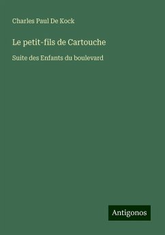 Le petit-fils de Cartouche - De Kock, Charles Paul