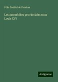 Les assemblées provinciales sous Louis XVI