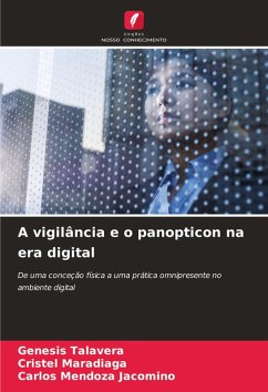 A vigilância e o panopticon na era digital - Talavera, Genesis;Maradiaga, Cristel;Mendoza Jacomino, Carlos