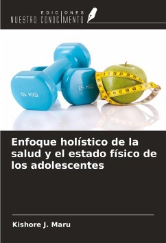 Enfoque holístico de la salud y el estado físico de los adolescentes Cover Enfoque holístico de la salud y el estado físico de los adolescentes