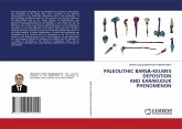 PALEOLITHIC BARS¿-KELMES DEPOSITION AND KARAKUDUK PHENOMENON PALEOLITHIC BARS¿-KELMES DEPOSITION AND KARAKUDUK PHENOMENON