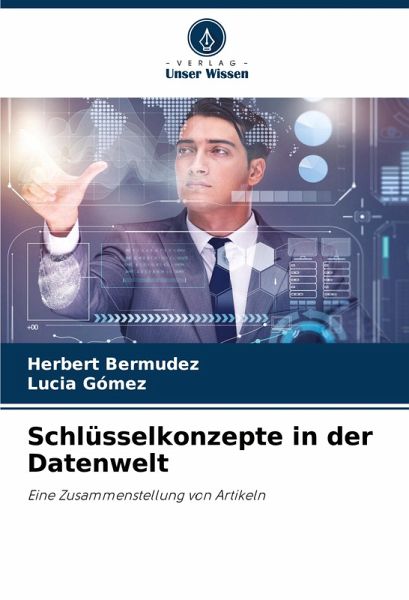 Schlüsselkonzepte in der Datenwelt Schlüsselkonzepte in der Datenwelt