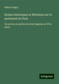 Etudes historiques et littéraires sur le parlement de Paris Etudes historiques et littéraires sur le parlement de Paris
