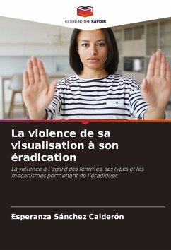 Cover La violence de sa visualisation à son éradication