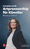 Artpreneurship für Künstler - Mastery Edition (eBook, ePUB)