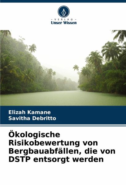 Ökologische Risikobewertung von Bergbauabfällen, die von DSTP entsorgt werden