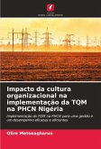 Impacto da cultura organizacional na implementação da TQM na PHCN Nigéria Impacto da cultura organizacional na implementação da TQM na PHCN Nigéria