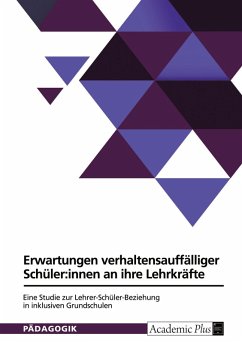 Cover Normative Erwartungen verhaltensauffälliger Schüler:innen an ihre Lehrkräfte. Eine qualitative Studie zur Lehrer-Schüler-Beziehung in inklusiven Grundschulen