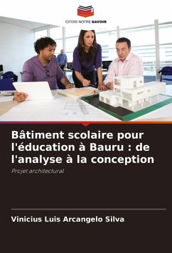 Bâtiment scolaire pour l'éducation à Bauru : de l'analyse à la conception - Arcangelo Silva, Vinicius Luis