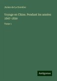 Voyage en Chine. Pendant les années 1847-1850 Voyage en Chine. Pendant les années 1847-1850