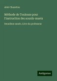 Méthode de Toulouse pour l'instruction des sourds-muets Méthode de Toulouse pour l'instruction des sourds-muets