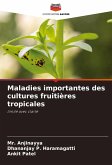 Maladies importantes des cultures fruitières tropicales