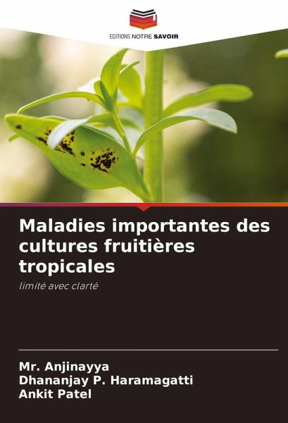 Maladies importantes des cultures fruitières tropicales Maladies importantes des cultures fruitières tropicales