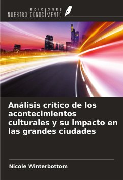 Análisis crítico de los acontecimientos culturales y su impacto en las grandes ciudades - Winterbottom, Nicole