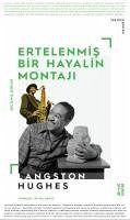 Ertelenmis Bir Hayalin Montaji - Hughes, Langston