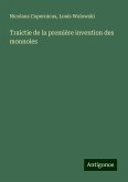 Traictie de la première invention des monnoies Traictie de la première invention des monnoies