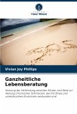 Ganzheitliche Lebensberatung Ganzheitliche Lebensberatung