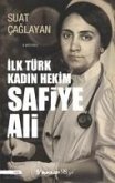 Ilk Türk Kadin Hekim Safiye Ali Ilk Türk Kadin Hekim Safiye Ali