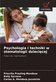 Psychologia i techniki w stomatologii dzieci¿cej