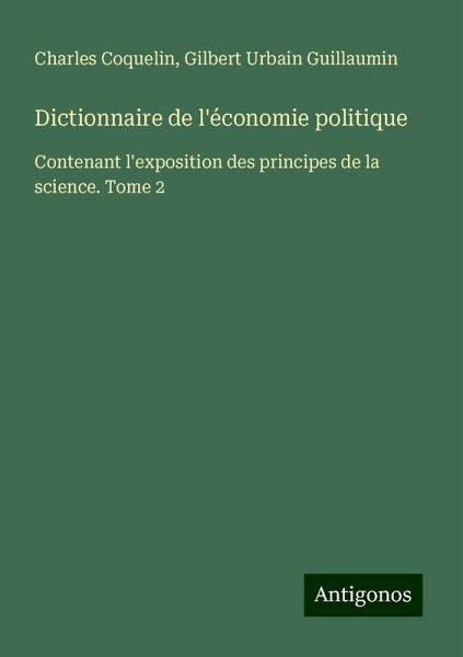 Dictionnaire de l'économie politique Dictionnaire de l'économie politique