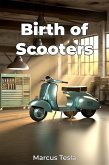 Birth of Scooters (eBook, ePUB)